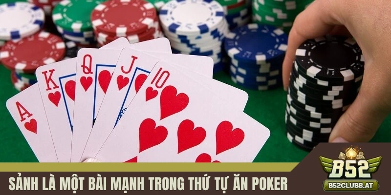 Sảnh là một tay bài mạnh trong thứ tự ăn Poker Sảnh là một tay bài mạnh trong thứ tự ăn Poker