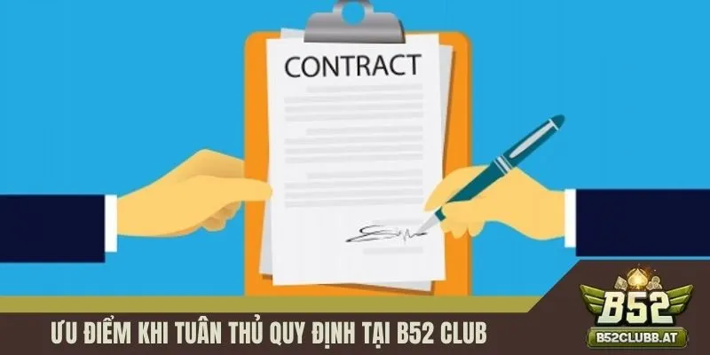 Ưu điểm khi tuân thủ quy định tại B52 CLUB Ưu điểm khi tuân thủ quy định tại B52 CLUB